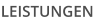 LEISTUNGEN